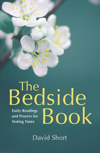 Cover image for The Bedside Book: Daily Readings and Prayers for Testing Times