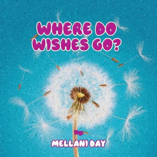 Cover image for Where Do Wishes Go?