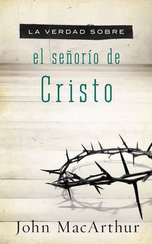 Cover image for La verdad sobre el senorio de Cristo