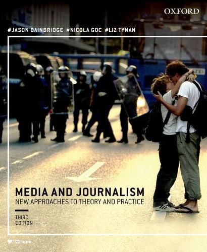 Cover image for Media and Journalism 3e:New Approaches to Theory and Practice