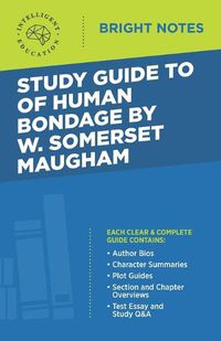 Cover image for Study Guide to Of Human Bondage by W Somerset Maugham