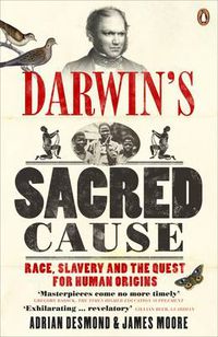 Cover image for Darwin's Sacred Cause: Race, Slavery and the Quest for Human Origins