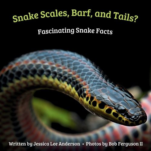 Cover image for Snake Scales, Barf and Tails? Fascinating Snake Facts