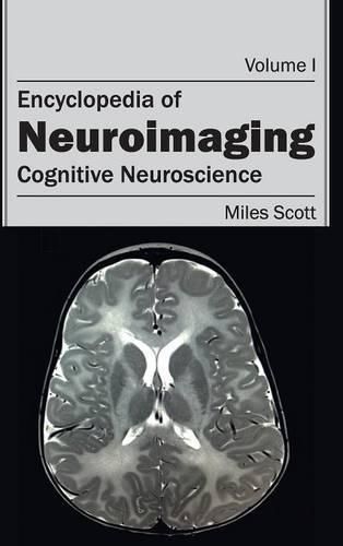 Cover image for Encyclopedia of Neuroimaging: Volume I (Cognitive Neuroscience)