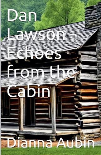 Cover image for Dan Lawson - Echos From the Cabin