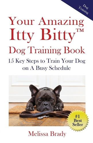 Cover image for Your Amazing Itty Bitty(TM) Dog Training Book