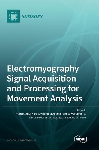 Cover image for Electromyography Signal Acquisition and Processing for Movement Analysis