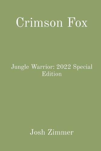 Cover image for Crimson Fox: Jungle Warrior: 2022 Special Edition