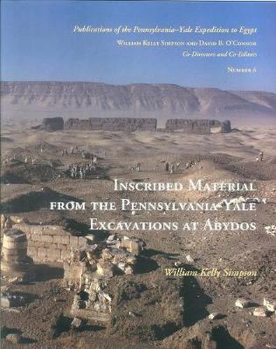 Cover image for Inscribed Material from the Pennsylvania-Yale Excavations at Abydos