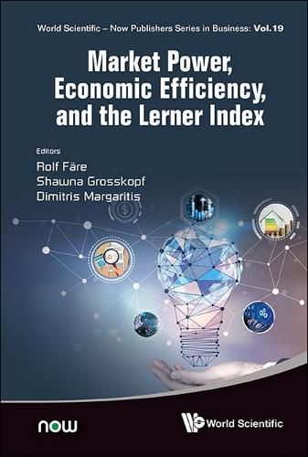 Cover image for Market Power, Economic Efficiency And The Lerner Index