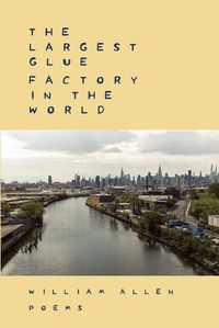 Cover image for The Largest Glue Factory In The World