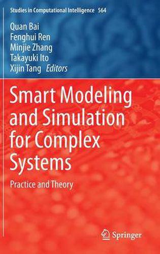 Smart Modeling and Simulation for Complex Systems: Practice and Theory