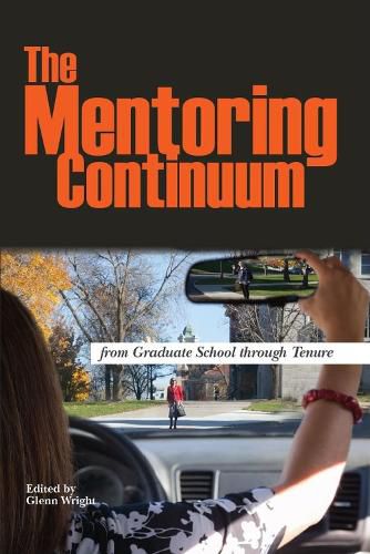 Cover image for The Mentoring Continuum: From Graduate School through Tenure