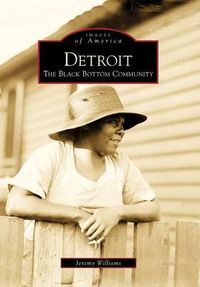 Cover image for Detroit: The Black Bottom Community