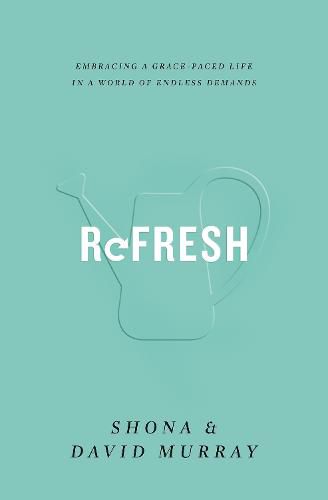 Cover image for Refresh: Embracing a Grace-Paced Life in a World of Endless Demands