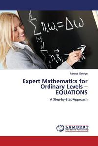 Cover image for Expert Mathematics for Ordinary Levels - EQUATIONS