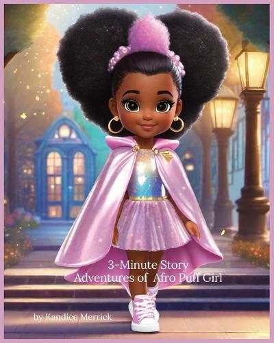 Cover image for 3-Minute Story Adventures of Afro Puff Girl