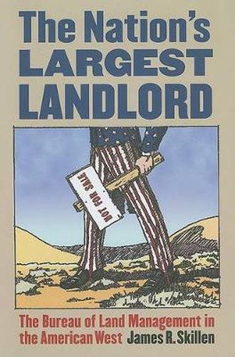 Cover image for The Nation's Largest Landlord: The Bureau of Land Management in the American West