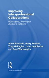 Cover image for Improving Inter-professional Collaborations: Multi-Agency Working for Children's Wellbeing