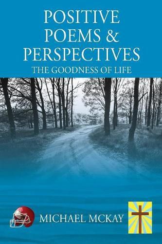 Cover image for Positive Poems & Perspectives: The Goodness of Life