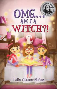 Cover image for OMG... Am I a Witch?!