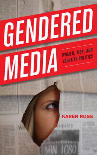 Cover image for Gendered Media: Women, Men, and Identity Politics