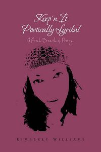 Cover image for Keep'n It Poetically Lyrikal