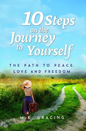 Cover image for 10 Steps on the Journey to Yourself: The Path to Peace, Love and Freedom