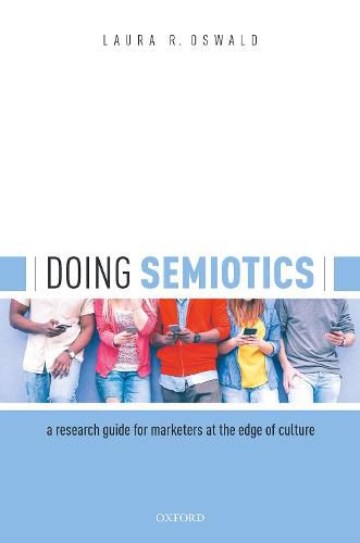 Cover image for Doing Semiotics: A Research Guide for Marketers at the Edge of Culture