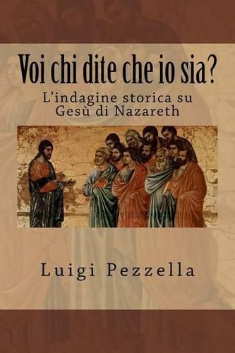 Cover image for Voi Chi Dite Che IO Sia?: L'Indagine Storica Su Ges