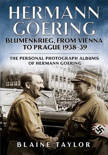 Cover image for Hermann Goering: Blumenkrieg, From Vienna to Prague 1938-39