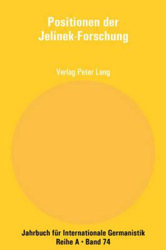 Positionen der Jelinek-Forschung; Beitrage zur Polnisch-Deutschen Elfriede Jelinek-Konferenz- Olsztyn 2005