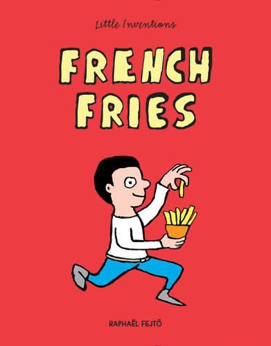 Cover image for Little Inventions: French Fries