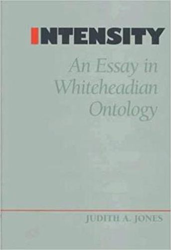 Intensity: Essay in Whiteheadian Ontology