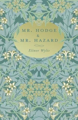 Mr. Hodge & Mr. Hazard: With an Essay By Martha Elizabeth Johnson