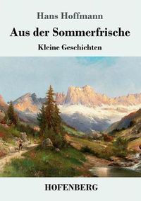 Cover image for Aus der Sommerfrische: Kleine Geschichten