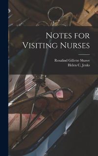 Cover image for Notes for Visiting Nurses