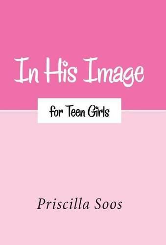 Cover image for In His Image for Teen Girls