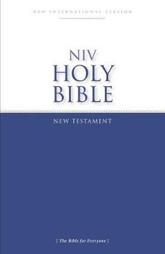 NIV, Holy Bible New Testament, Paperback: Accurate. Readable. Clear.