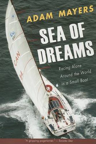 Sea Of Dreams: Racing Alone Around The World In A Small Boat