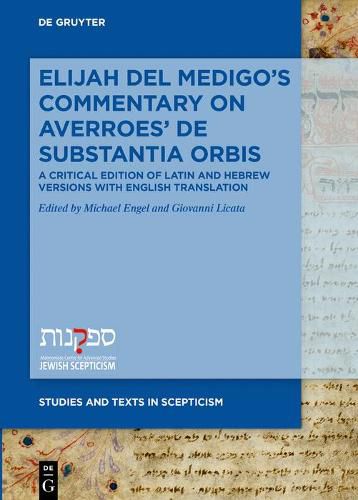 Elijah Del Medigo's Commentary on Averroes' De Substantia Orbis: A Critical Edition of Latin and Hebrew Versions with English Translation