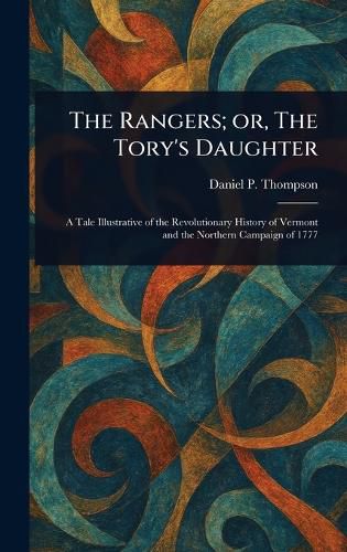 Cover image for The Rangers; or, The Tory's Daughter