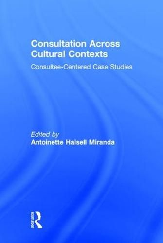 Cover image for Consultation Across Cultural Contexts: Consultee-Centered Case Studies