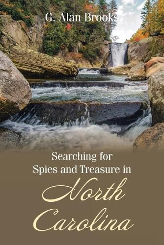 Cover image for Searching for Spies and Treasure in North Carolina