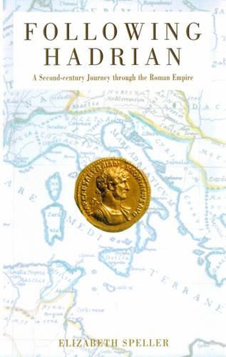 Cover image for Following Hadrian: A Second-Century Journey Through the Roman Empire