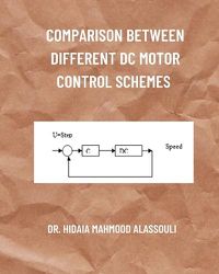 Cover image for Comparison between Different DC Motor Control Schemes