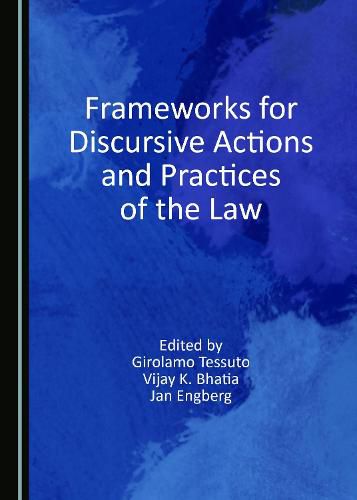Cover image for Frameworks for Discursive Actions and Practices of the Law