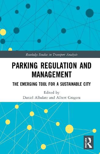 Cover image for Parking Regulation and Management: The Emerging Tool for a Sustainable City