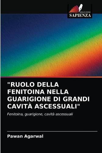 Cover image for Ruolo Della Fenitoina Nella Guarigione Di Grandi Cavita Ascessuali
