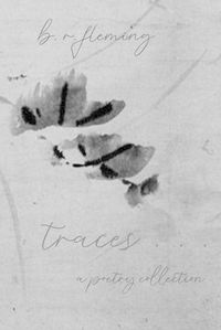 Cover image for traces ... a poetry collection